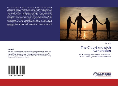 The Club-Sandwich Generation: Adult Siblings of Disabled Individuals:    Their Challenges and their Resources