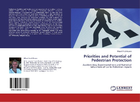 Priorities and Potential of Pedestrian Protection: Accident data, Experimental tests and Numerical Simulations of Car-to-Pedestrian Impacts