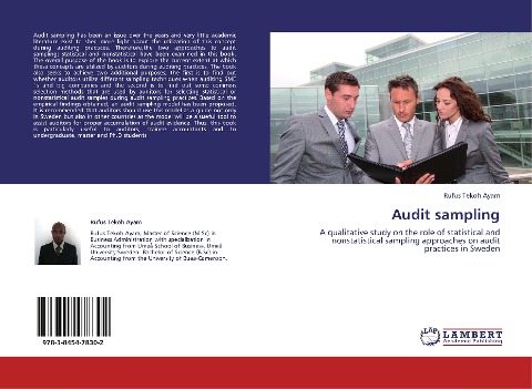 Audit sampling: A qualitative study on the role of statistical and nonstatistical sampling approaches on audit practices in Sweden