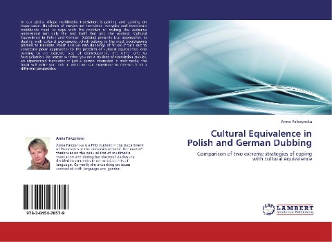 Cultural Equivalence in Polish and German Dubbing: Comparison of two extreme strategies of coping with cultural equivalence