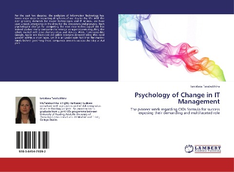 Psychology of Change in IT Management: The pioneer work regarding CIOs formula for success exposing their demanding and multifaceted role