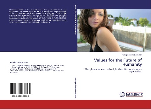 Values for the Future of Humanity: The given moment is the right time. Do not delay; do right action.