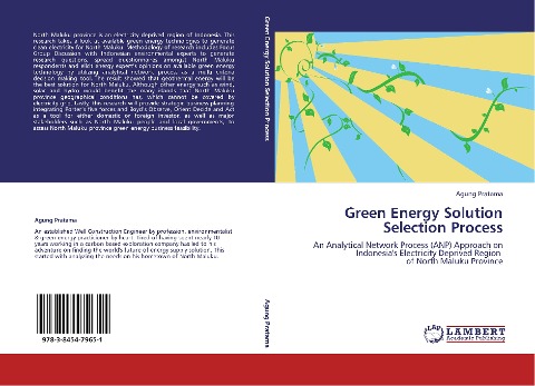 Green Energy Solution Selection Process: An Analytical Network Process (ANP) Approach on Indonesias Electricity Deprived Region of North Maluku Province