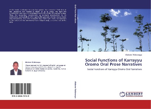 Social Functions of Karrayyu Oromo Oral Prose Narratives: Social Functions of Karrayyu Oromo Oral Narratives
