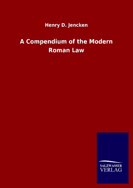 A Compendium of the Modern Roman Law