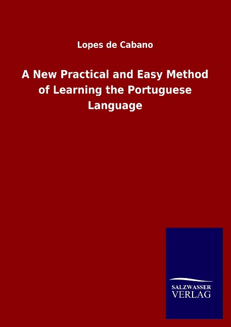 A New Practical and Easy Method of Learning the Portuguese Language