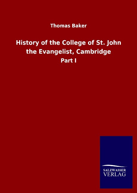 History of the College of St. John the Evangelist, Cambridge: Part I