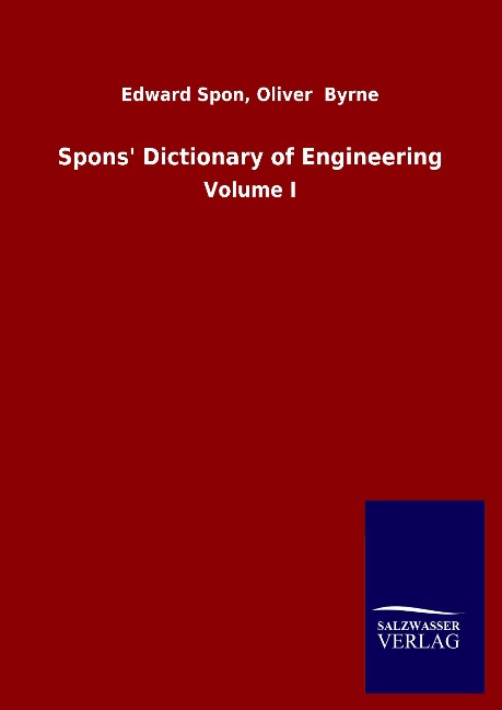 Spons&apos; Dictionary of Engineering: Volume I