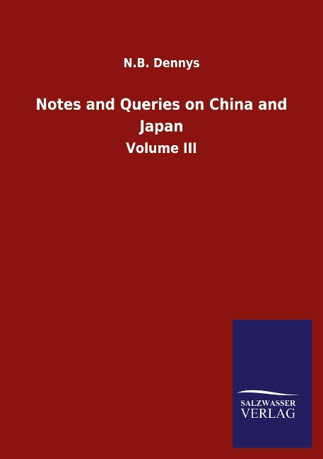 Notes and Queries on China and Japan: Volume III