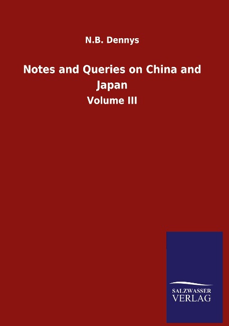 Notes and Queries on China and Japan: Volume III