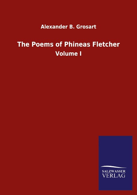 The Poems of Phineas Fletcher: Volume I
