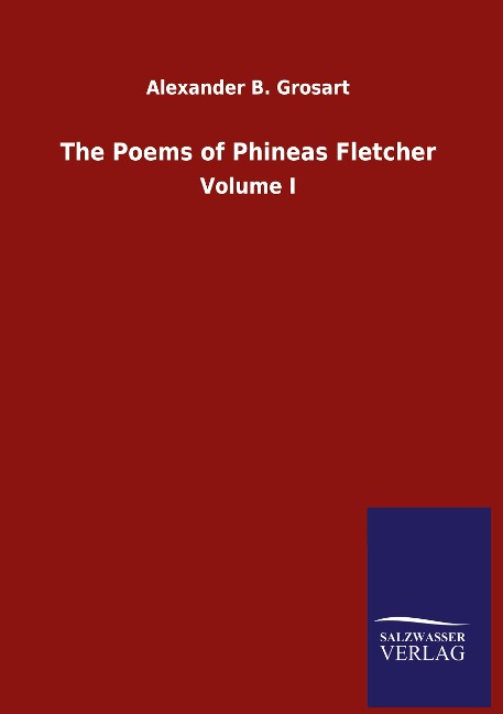 The Poems of Phineas Fletcher: Volume I