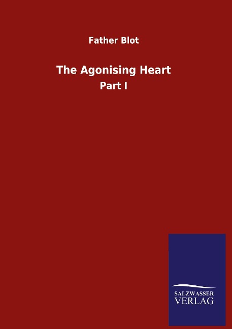 The Agonising Heart: Part I