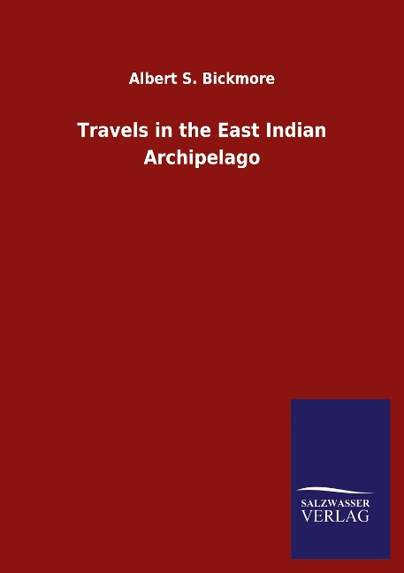 Travels in the East Indian Archipelago