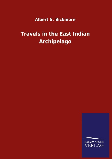 Travels in the East Indian Archipelago