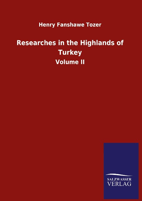 Researches in the Highlands of Turkey: Volume II