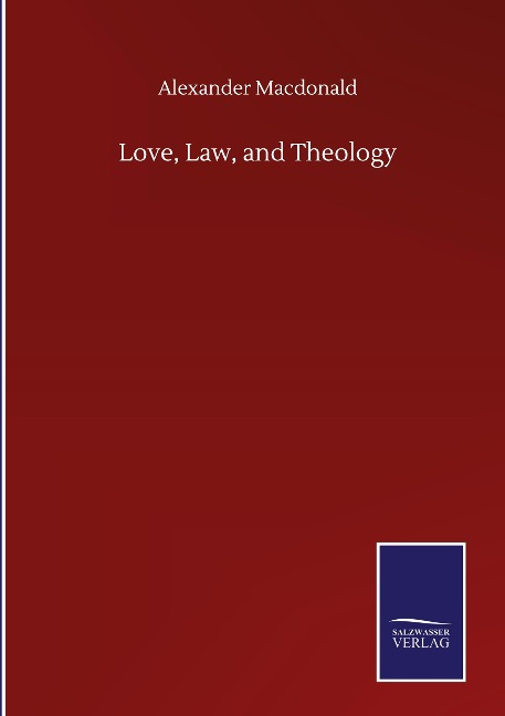 Love, Law, and Theology