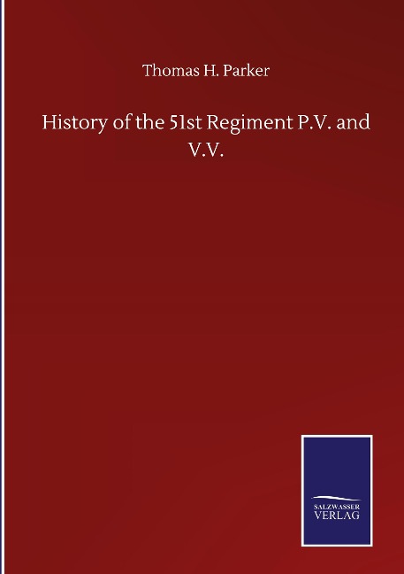 History of the 51st Regiment P.V. and V.V.