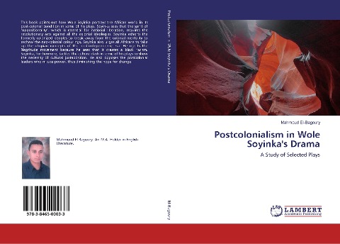 Postcolonialism in Wole Soyinka's Drama: A Study of Selected Plays