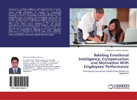 Relating Emotional Intelligence, Compensation and Motivation With Employees Performance: Developing Conceptual Model Using Analytical Approach
