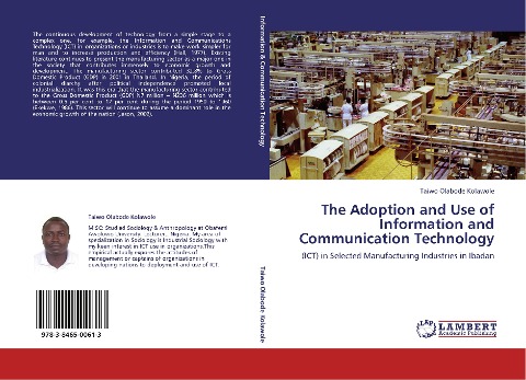 The Adoption and Use of Information and Communication Technology: (ICT) in Selected Manufacturing Industries in Ibadan