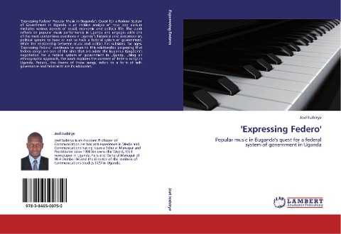 Expressing Federo: Popular music in Bugandas quest for a federal system of government in Uganda