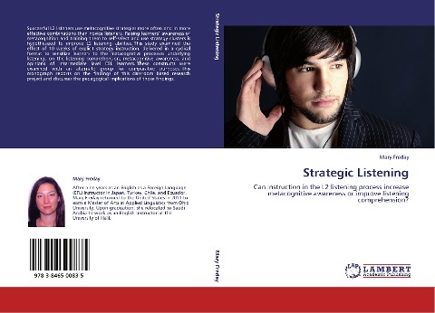 Strategic Listening: Can instruction in the L2 listening process increase metacognitive awareness or improve listening comprehension?