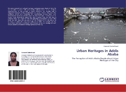 Urban Heritages in Addis Ababa: The Perception of Addis Ababa People about Urban Heritages of the City