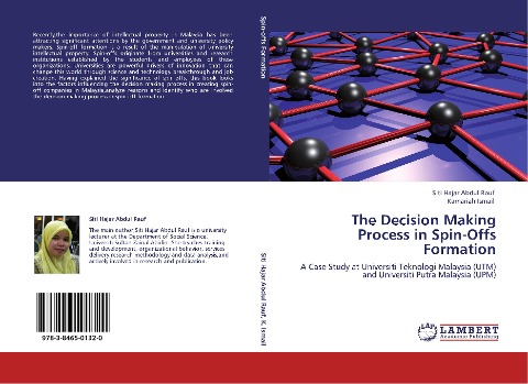 The Decision Making Process in Spin-Offs Formation: A Case Study at Universiti Teknologi Malaysia (UTM) and Universiti Putra Malaysia (UPM)