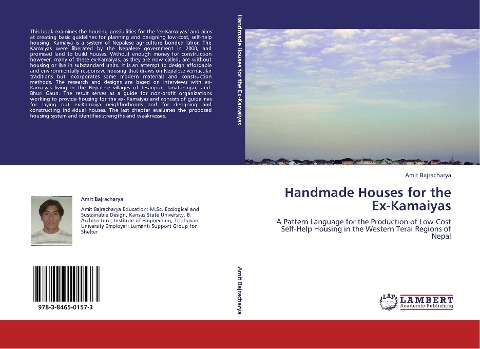 Handmade Houses for the Ex-Kamaiyas: A Pattern Language for the Production of Low-Cost Self-Help Housing in the Western Terai Regions of Nepal