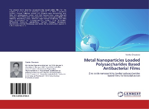 Metal Nanoparticles Loaded Polysaccharides Based Antibacterial Films: Zinc oxide nanoparticles loaded polysaccharides based films for biocidal action