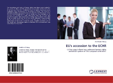 EUs accession to the ECHR: - A final step in forming a coherent human rights protection system on the European continent?
