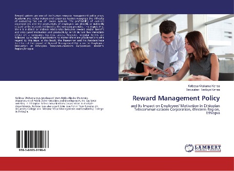 Reward Management Policy: and Its Impact on Employees Motivation in Ethiopian Telecommunications Corporation, Western Region, Ethiopia