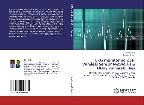 EKG monitoring over Wireless Sensor Networks & DDoS vulnerabilities: Remote EKG monitoring over wireless sensor networks and Impact of Internet Distributed Denial of Service (DDoS) Attacks