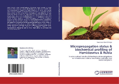 Micropropagation status & biochemical profiling of Hemidesmus & Rubia: In vitro cultural studies & biochemical investigations in Hemidesmus indicus and Rubia codifolia; rare medicinal plants