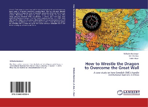 How to Wrestle the Dragon to Overcome the Great Wall: A case study on how Swedish SMEs handle institutional barriers in China