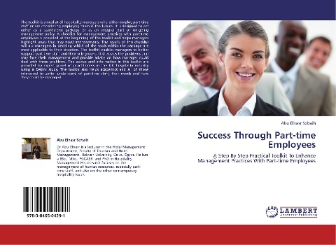 Success Through Part-time Employees: ¿A Step By Step Practical Toolkit To Enhance Management Practices With Part-time Employees