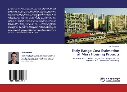 Early Range Cost Estimation of Mass Housing Projects: A Comparative Study of Regression Analysis, Neural Networks and Case-Based Reasoning