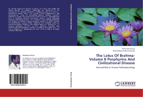 The Lotus Of Brahma- Volume II Porphyrins And Civilizational Disease: Seminal Role in Disease Pathophysiology