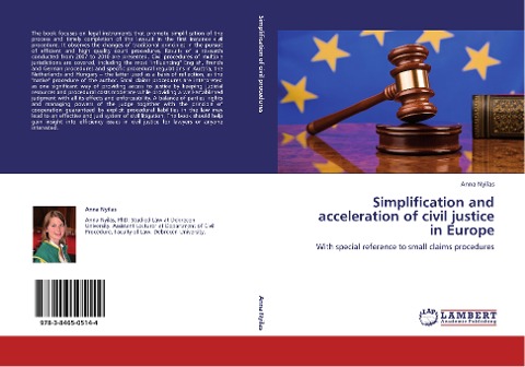 Simplification and acceleration of civil justice in Europe: With special reference to small claims procedures