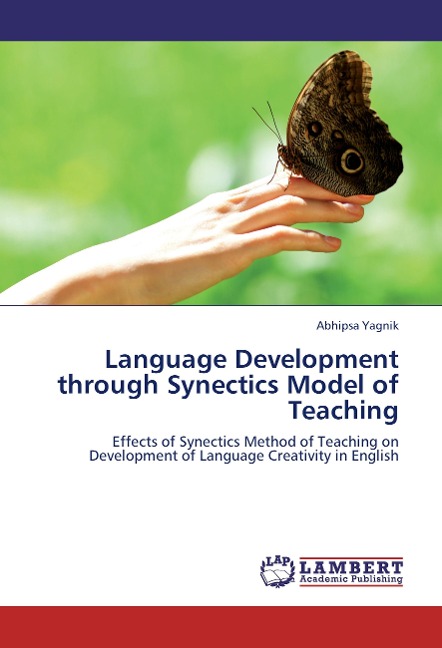 Language Development through Synectics Model of Teaching: Effects of Synectics Method of Teaching on Development of Language Creativity in English
