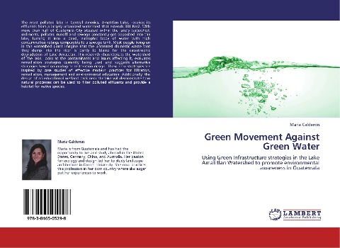 Green Movement Against Green Water: Using Green Infrastructure strategies in the Lake Amatitlan Watershed to promote environmental awareness in Guatemala