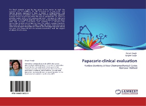 Papacarie-clinical evaluation: Painless Dentistry-A New Chemomechanical Caries Removal Method