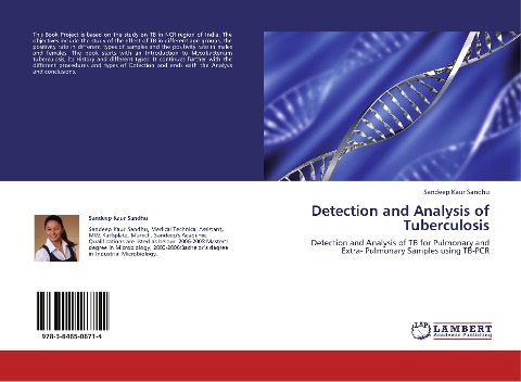 Detection and Analysis of Tuberculosis: Detection and Analysis of TB for Pulmonary and Extra- Pulmonary Samples using TB-PCR