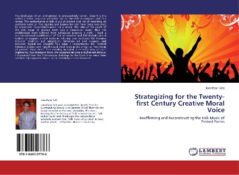 Strategizing for the Twenty-first Century Creative Moral Voice: Reaffirming and Reconstructing the Folk Music of Protest Forms