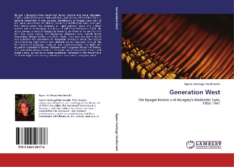 Generation West: The Nyugat Review and Hungarys Modernist Turn,  1908-1941