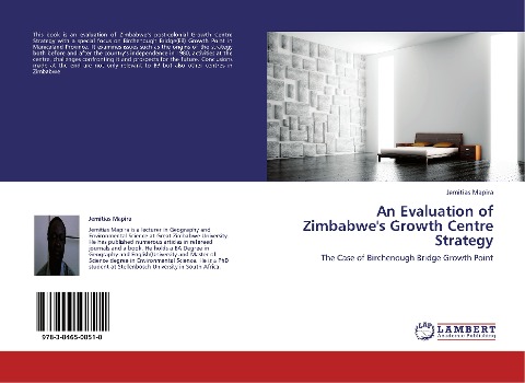 An Evaluation of Zimbabwes Growth Centre Strategy: The Case of Birchenough Bridge Growth Point