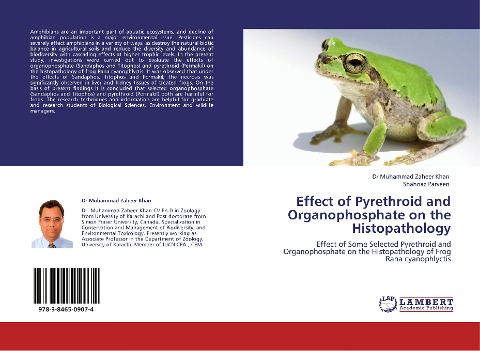 Effect of Pyrethroid and Organophosphate on the Histopathology: Effect of Some Selected Pyrethroid and Organophosphate on the Histopathology of Frog Rana cyanophlyctis