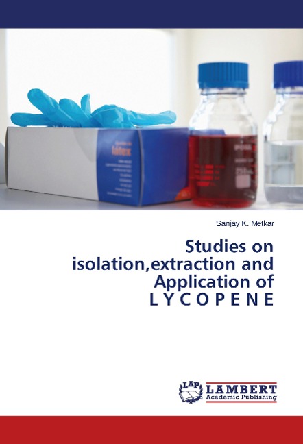 Studies on isolation,extraction and Application of L Y C O P E N E