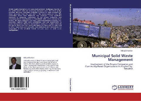 Municipal Solid Waste Management: Involvement of the Private Companies and Community-Based Organisations in Arusha City, Tanzania